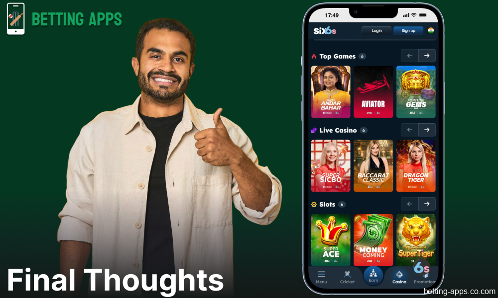 Conclusion on the Six6s app for bettors from India
